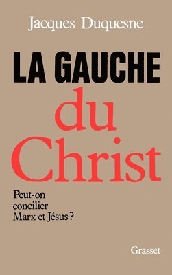 Jacques Duquesne - La gauche du Christ, Häftad