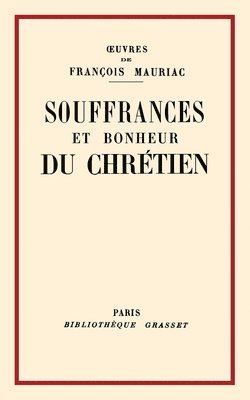 bokomslag Souffrances et bonheur du chrétien