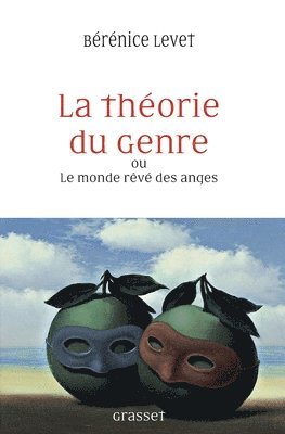 Levet-B - La théorie du genre ou Le monde rêvé des anges, Häftad