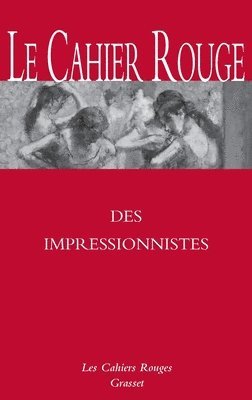 bokomslag Le cahier rouge des Impressionistes