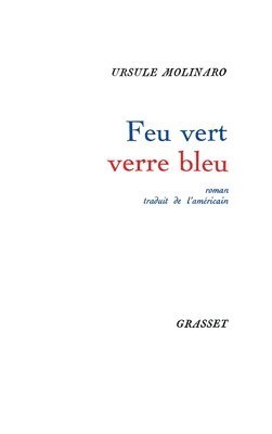 Molinaro-U - Molinaro-U: Feu vert, verre bleu, Häftad