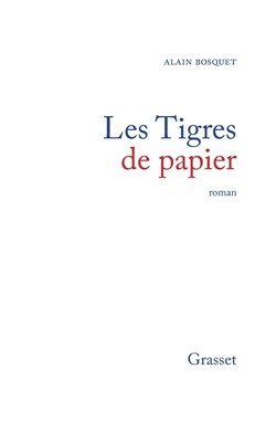 Alain Bosquet - Les tigres de papier, Häftad