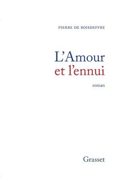 bokomslag L'amour et l'ennui