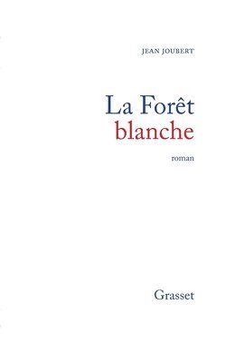 bokomslag La forêt blanche