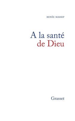 À la santé de Dieu 1