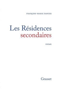 Les résidences secondaires ou la vie distraite 1