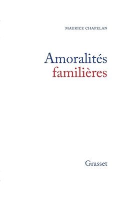 Amoralités familières