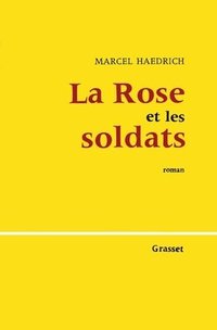 bokomslag La rose et les soldats