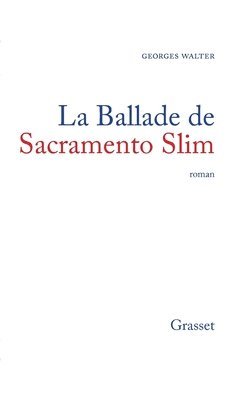 La ballade de Sacramento Slim 1