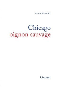 bokomslag Chicago, oignon sauvage