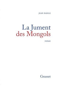 bokomslag La jument des Mongols