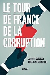 bokomslag Le tour de France de la corruption