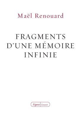 Maël Renouard - Fragments d'une mémoire infinie, Häftad
