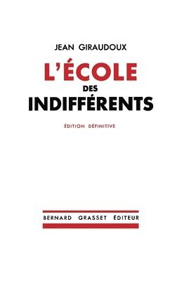 Jean Giraudoux - L'école des indifférents, Häftad