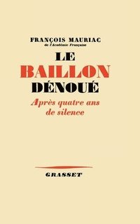 bokomslag Le bâillon dénoué après quatre ans de silence