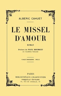 Albéric Cahuet - Le missel d'amour, Häftad