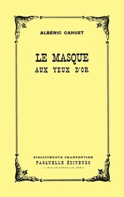 Albéric Cahuet - Le masque aux yeux d'or, Häftad