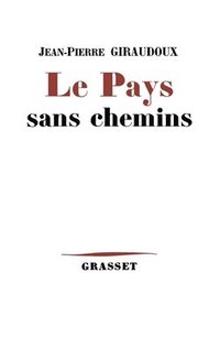 bokomslag Le pays sans chemins