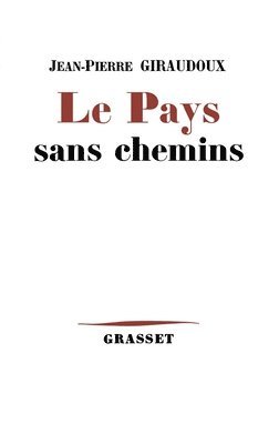 bokomslag Le pays sans chemins