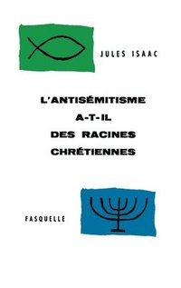 bokomslag L'antisémitisme a-t-il des racines chrétiennes ?