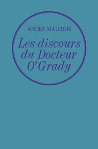 bokomslag Les discours du dr. O'Grady