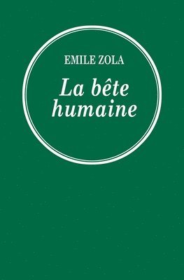 Emile Zola - La bête humaine, Häftad