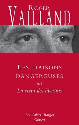 Roger Vailland - Les liaisons dangereuses: ou La vertu des libertins, Häftad