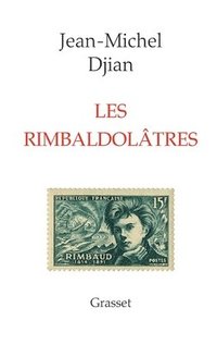 bokomslag Les rimbaldolâtres