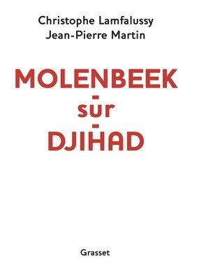 Martin-J+lamfalussy-C, Martin-J+Lamfalussy-C - Molenbeek-Sur-Djihad, Häftad