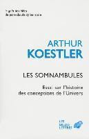 Arthur Koestler - Les Somnambules: Essai Sur l'Histoire Des Conceptions de l'Univers, Häftad. Tillgänglighet: Tillfälligt slut