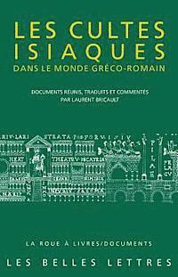 Laurent Bricault - Les Cultes Isiaques Dans Le Monde Greco-Romain, Häftad