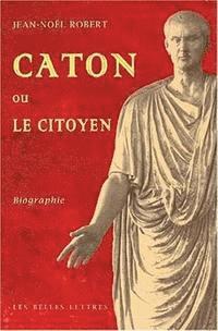 Jean-Noel Robert - Caton Ou Le Citoyen: Biographie, Häftad