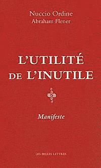 Abraham Flexner, Nuccio Ordine - L'Utilite de l'Inutile. Manifeste, Häftad. Tillgänglighet: Tillfälligt slut