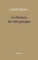 Leopold Migeotte - Les Finances Des Cites Grecques: Aux Periodes Classique Et Hellenistique, Inbunden
