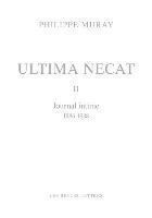 Philippe Muray - Ultima Necat II: Journal Intime 1986-1988, Inbunden
