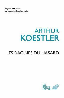 Arthur Koestler - Les Racines Du Hasard, Häftad