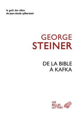 George Steiner - de la Bible a Kafka, Häftad