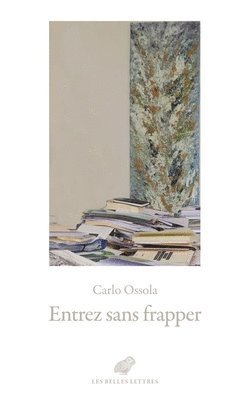 Carlo Ossola - Entrez Sans Frapper, Häftad