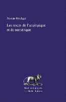 Nicolas Froeliger - Les Noces de l'Analogique Et Du Numerique: de la Traduction Pragmatique, Häftad