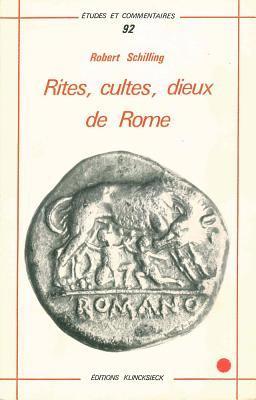 Robert Schilling - Rites, Cultes, Dieux de Rome, Häftad