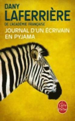 Dany Laferriere - Journal d'un ecrivain en pyjama, Häftad