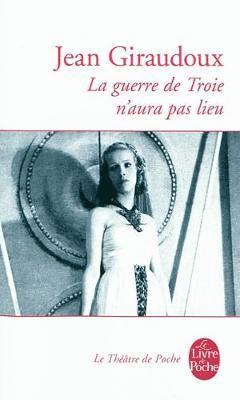 Jean Giraudoux - La guerre de Troie n'aura pas lieu, Häftad