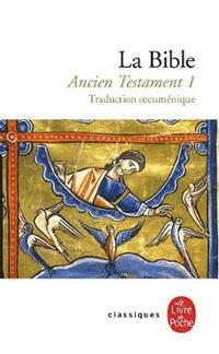 bokomslag La Bible Ancien Testament Vol. 1/Traduction oecumenique