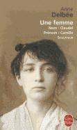 Une femme (Biography of Camille Claudel) 1
