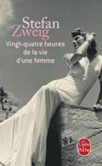 bokomslag Vingt-Quatre Heures De LA Vie D'Une Femme