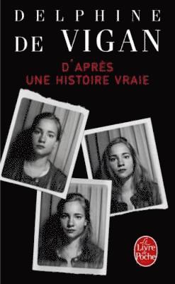 Delphine de Vigan - D'après une histoire vraie, Häftad