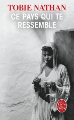 Tobie Nathan - Ce pays qui te ressemble, Häftad