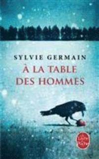 bokomslag A la table des hommes