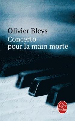 Olivier Bleys - Concerto pour la main morte, Häftad