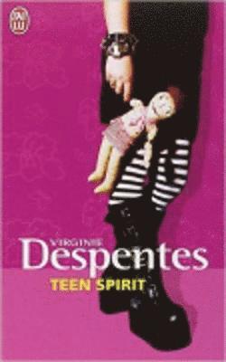 Virginie Despentes - Teen Spirit, Häftad